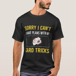 Entschuldigung, ich kann den Kartenmanipulationstr T-Shirt