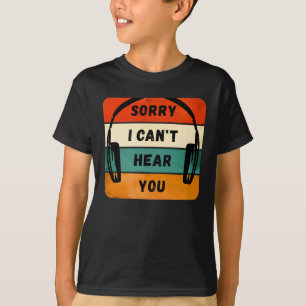 Entschuldigung, ich kann dich nicht hören - Retro T-Shirt