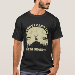 Entschuldigung, ich kann nicht, es ist Hirschsaiso T-Shirt