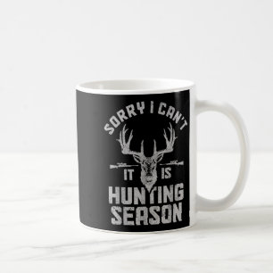 Entschuldigung, ich kann nicht, es ist Jagdsaison Kaffeetasse