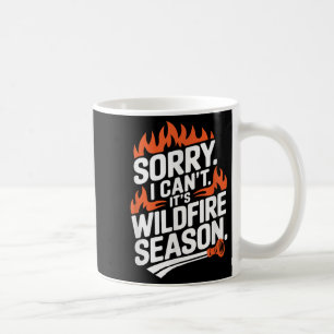 Entschuldigung, ich kann nicht. Es ist Waldbrandsa Kaffeetasse