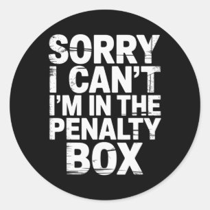 Entschuldigung, ich kann nicht, ich bin im Penalty Runder Aufkleber