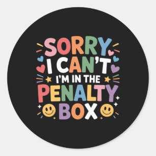 Entschuldigung, ich kann nicht, ich bin im Penalty Runder Aufkleber