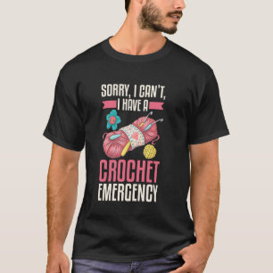 Entschuldigung, ich kann nicht, ich habe einen Häk T-Shirt