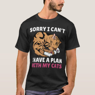 Entschuldigung, ich kann nicht, ich habe einen Pla T-Shirt