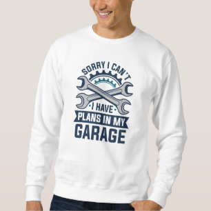 Entschuldigung, ich kann nicht, ich habe Pläne in Sweatshirt