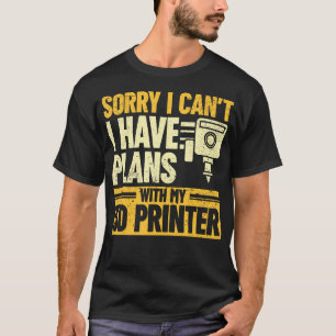 Entschuldigung, ich kann nicht, ich habe Pläne mit T-Shirt