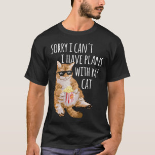 Entschuldigung, ich kann nicht, ich habe Pläne mit T-Shirt