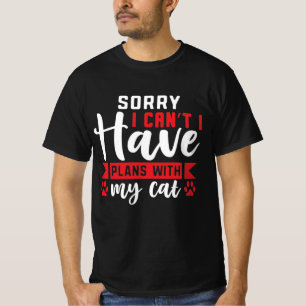 Entschuldigung, ich kann nicht, ich habe Pläne mit T-Shirt
