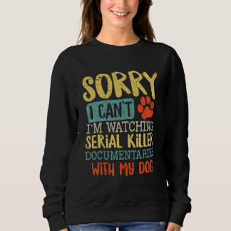 Entschuldigung, ich kann nicht, ich schaue gerade sweatshirt