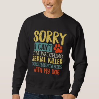 Entschuldigung, ich kann nicht, ich schaue gerade sweatshirt