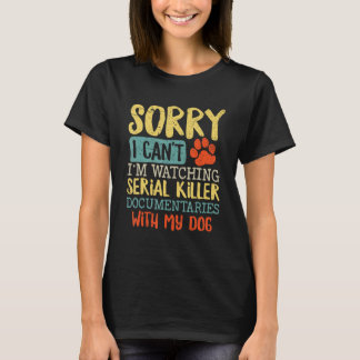 Entschuldigung, ich kann nicht, ich schaue gerade T-Shirt