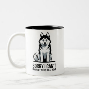 Entschuldigung, ich kann nicht, mein Husky braucht Zweifarbige Tasse