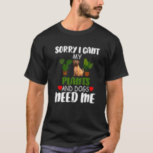 Entschuldigung, ich kann nicht, meine Pflanzen und T-Shirt