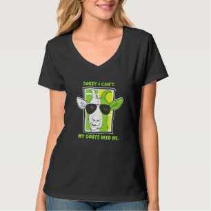 Entschuldigung, ich kann nicht, meine Ziegen brauc T-Shirt