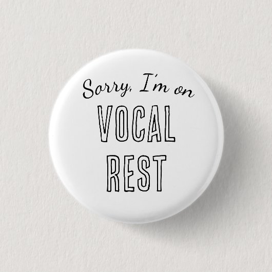 Entschuldigung, ich schone meine Stimme Button (Vorderseite)