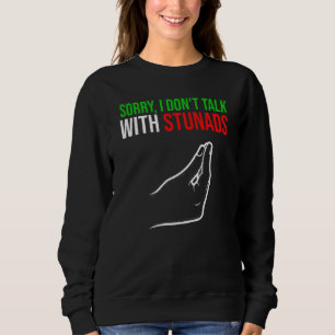 Entschuldigung, ich spreche nicht mit Idioten Ital Sweatshirt