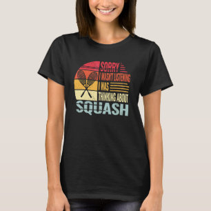 Entschuldigung, ich war kein Racket Sport und Squa T-Shirt