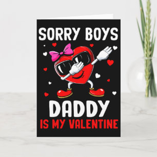 Entschuldigung Jungs Daddy ist mein Valentinsherz  Karte