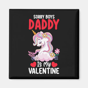 Entschuldigung Jungs Daddy ist mein Valentinstag D Magnet