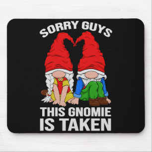 Entschuldigung Jungs dieser Gnom ist besetzt Valen Mousepad