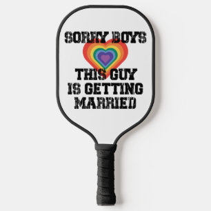 Entschuldigung Jungs dieser Typ heiratet Gay  Pickleball Schläger