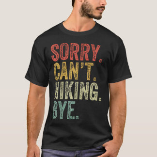 Entschuldigung Kann39T Wandern Lustig Ich Liebe Wa T-Shirt