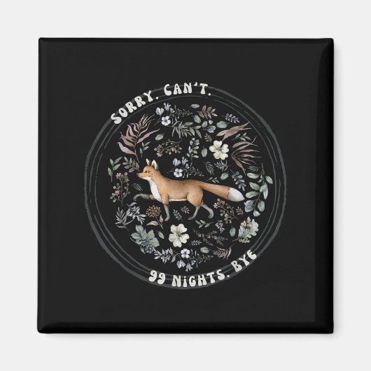 Entschuldigung kann 99 Nächte Tschüss, ein Fuchs i Magnet (Vorne)