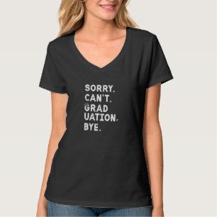 Entschuldigung Kann Abschluss Tschüss Abiturient M T-Shirt
