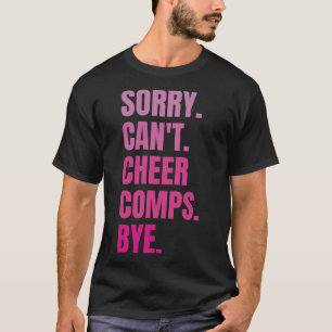Entschuldigung, kann Cheer Comps Tschüss Retro Lus T-Shirt