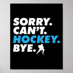 Entschuldigung Kann Hockey Tschüss Eishockeyspiele Poster