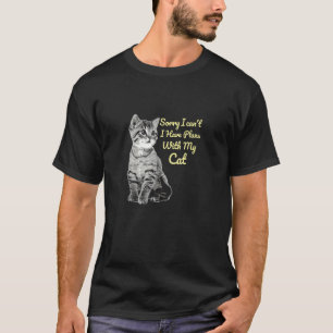 Entschuldigung, kann ich Pläne mit meiner Katze Cu T-Shirt