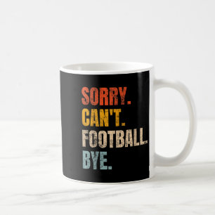 Entschuldigung Kann kein Fußball Tschüss Retro-Fuß Kaffeetasse