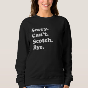 Entschuldigung, kann nicht auf Wiedersehen   Scotc Sweatshirt