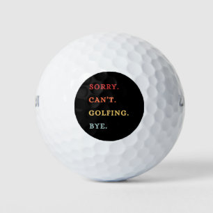 Entschuldigung. Kann nicht. Golfen. Tschüss. - Co Golfball