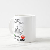 Entschuldigung kann nicht reden, ich bin auf der a kaffeetasse (Vorderseite Links)