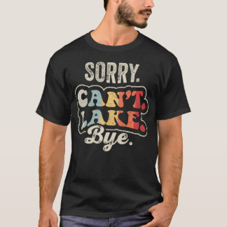 Entschuldigung, kann nicht See Abschied Lustiger R T-Shirt