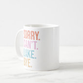 Entschuldigung. Kann nicht. See. Tschüss. Kaffeetasse (Vorderseite Links)