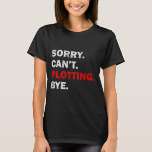 Entschuldigung, kann nicht zeichnen, Tschüss T-Shirt