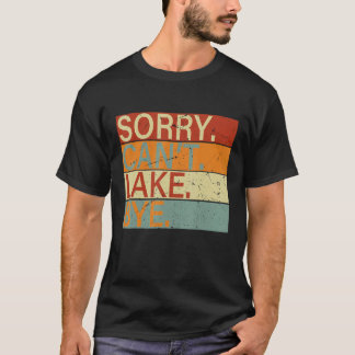 Entschuldigung Kann t See Tschüss See T-Shirt