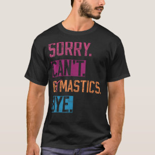 Entschuldigung Kann Turnen Tschüss Turner vint T-Shirt