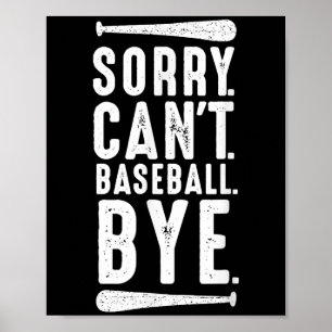 Entschuldigung, kein Baseball auf Wiedersehen Poster
