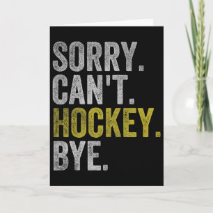 Entschuldigung, kein Hockey-Tschüss lustiges Hocke Karte