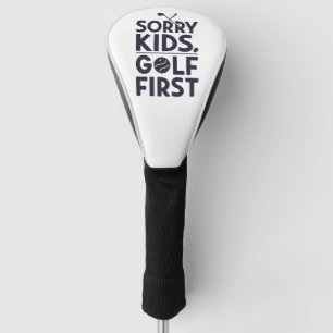 Entschuldigung Kinder Golf Zuerst Fette Golf Humor Headcover