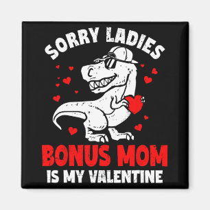 Entschuldigung Ladys Bonus Mama ist mein Valentins Magnet
