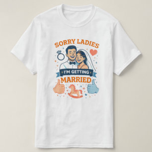 Entschuldigung Ladys – ich heirate Herren T‑Shirt T-Shirt