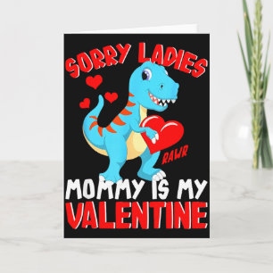 Entschuldigung Ladys Mami ist mein Valentins T Rex Karte