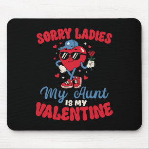Entschuldigung Ladys, meine Tante ist mein Valenti Mousepad