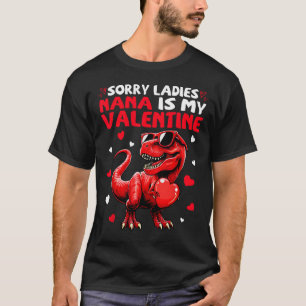 Entschuldigung Ladys Nana ist mein Valentins-Dinos T-Shirt
