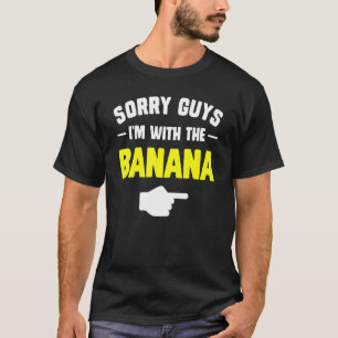 Entschuldigung Leute, ich bin mit den Bananen-Paar T-Shirt